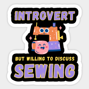 Introvert but willing to discuss sewing Sticker